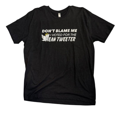 Black Graphic T-Shirt “ don’t blame me I voted for the main Twitter”